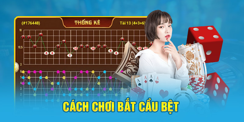 Cách chơi bắt cầu bệt